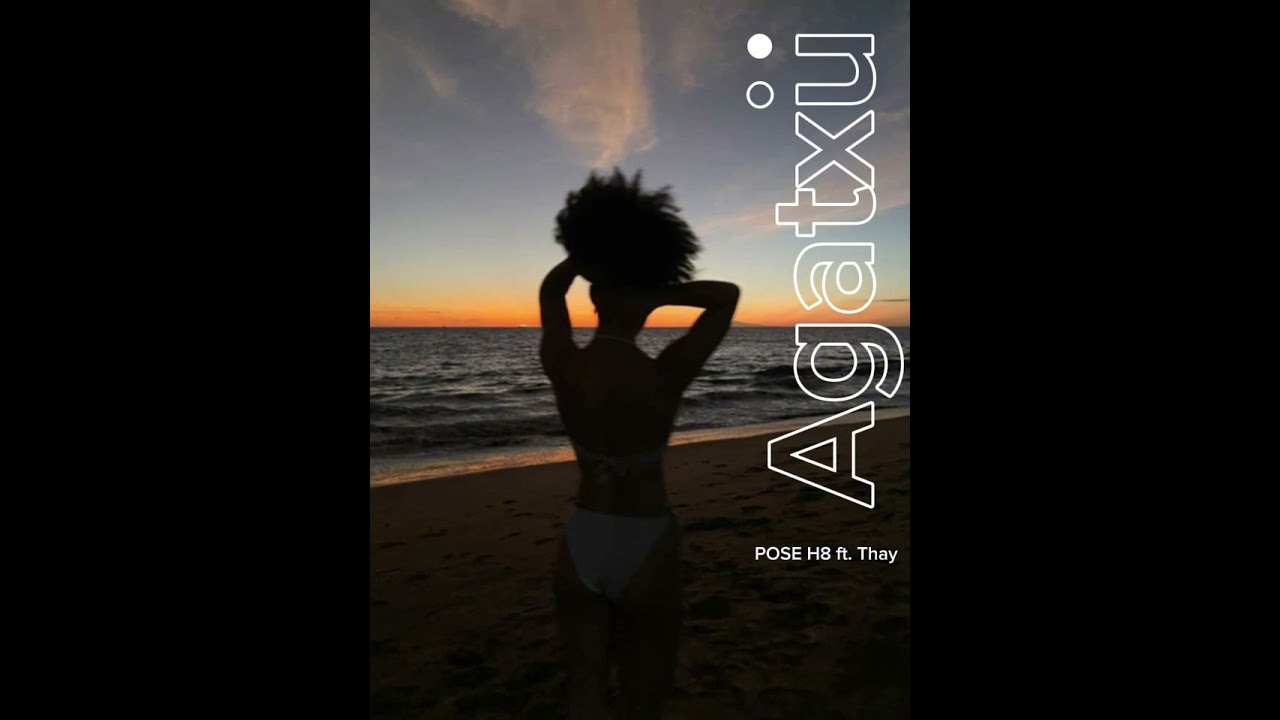 POSE H8 AGatxu Ft Thay