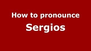 How to pronounce Sergios (Greek/Greece) - PronounceNames.com Resimi
