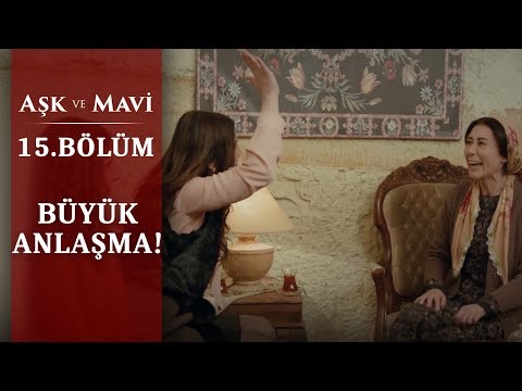 İyiliğin karşılığı! - Aşk ve Mavi 15.Bölüm