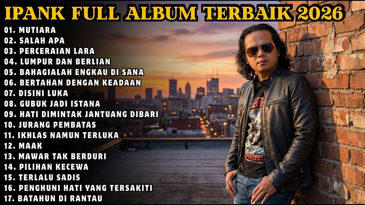 IPANK FULL ALBUM TERBAIK | MUTIARA - SALAH APA - LUMPUR DAN BERLIAN | TERPOPULER 2026