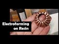 Electroforming on Resin