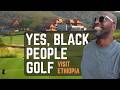 تجربة لعب الغولف في إثيوبيا