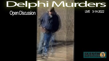 Delphi Murders. Open Discussion