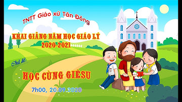 KHAI GIẢNG NĂM HỌC GIÁO LÝ 2020-2021
