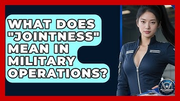 What Does "jointness" Mean In Military Operations? - Sky Command Brotherhood
