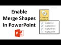 Enable Merge Shapes in PowerPoint 2010