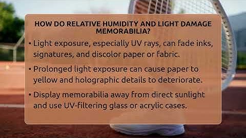 How Do Relative Humidity And Light Damage Memorabilia? - The Memorabilia Zone