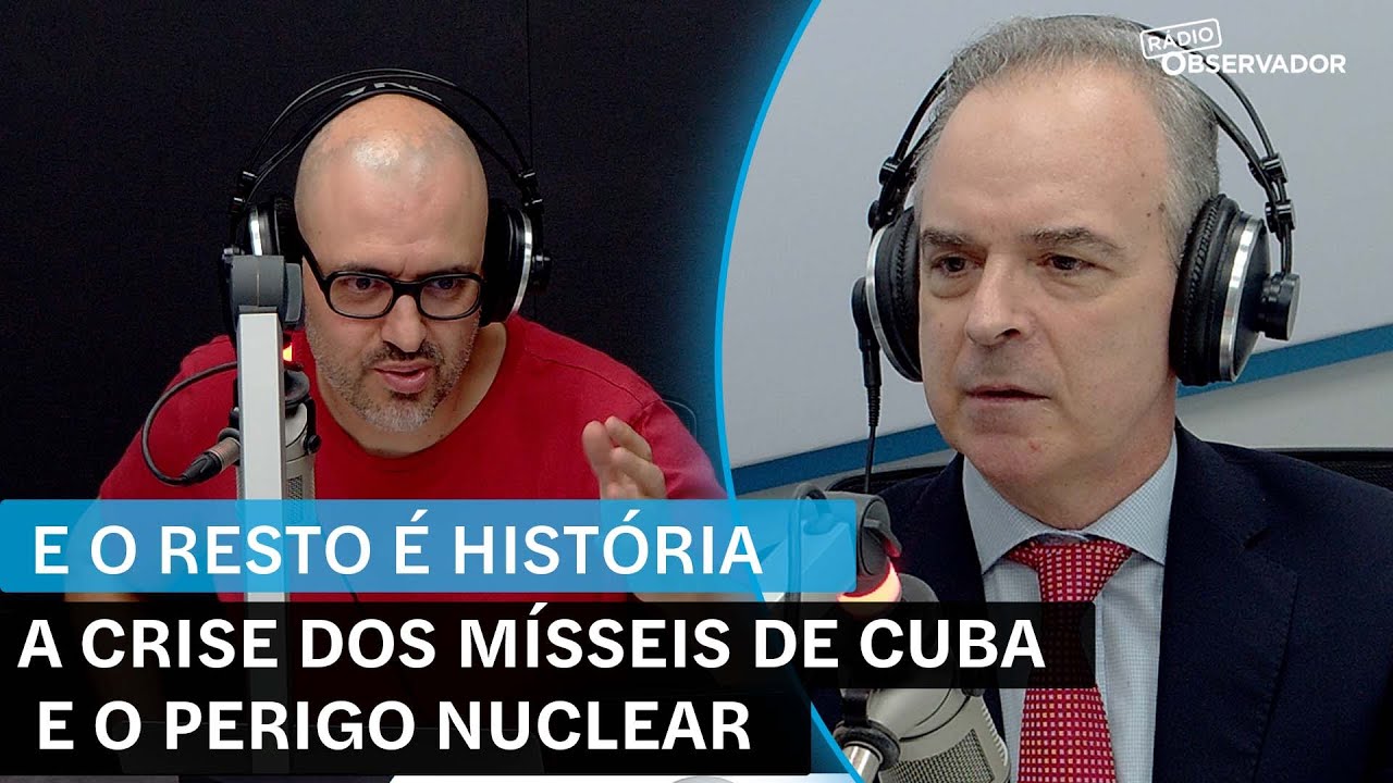 E o Resto é História: A crise dos mísseis de Cuba e o perigo nuclear