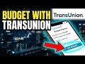 How to budget with TransUnion - Detailed Guide