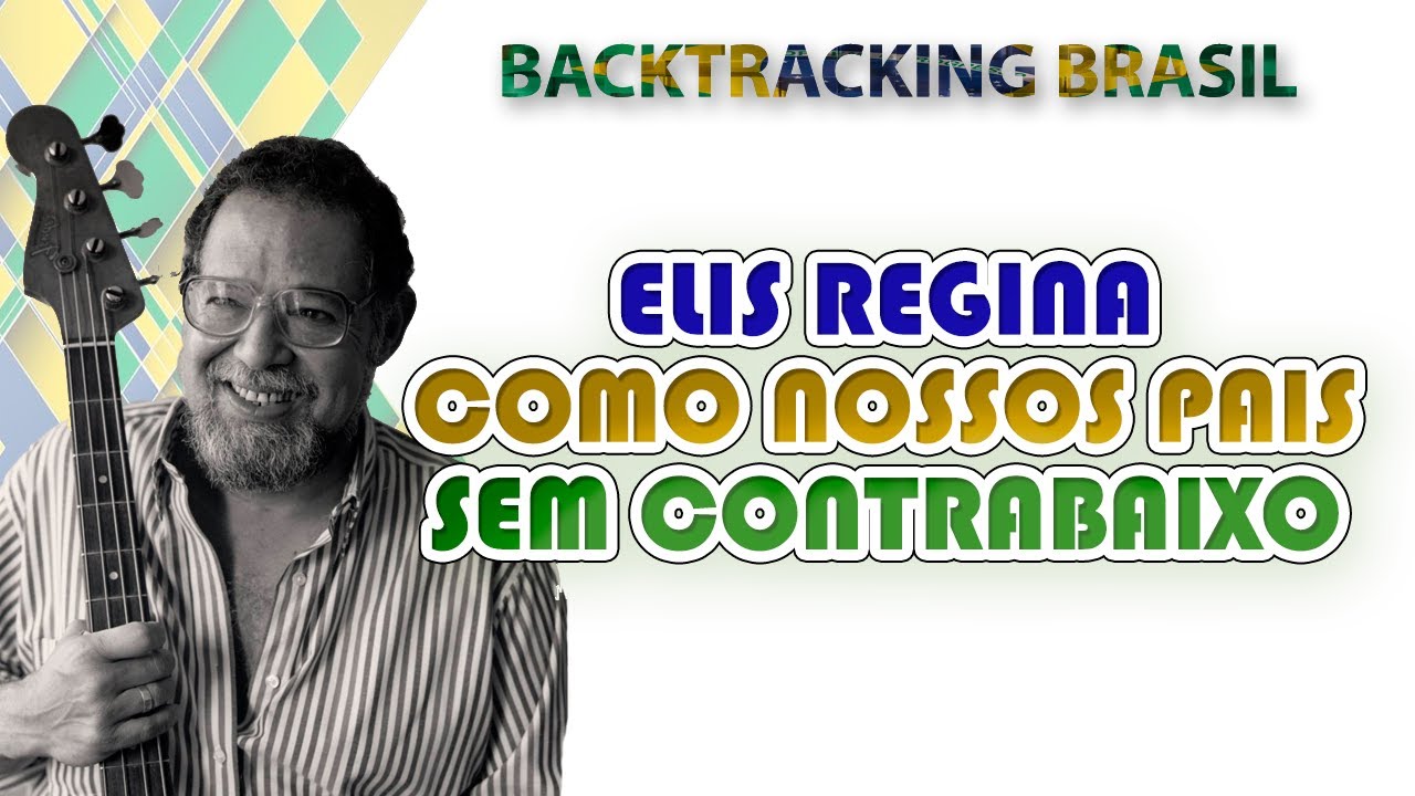 Como nossos pais - Elis Regina - Backtracking sem Contrabaixo