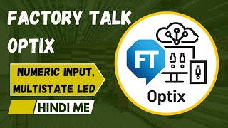 #Factorytalk Optix// Numeric input//multistate LED// #factorytalkOptix tutorial hindi me (HINDI ME)