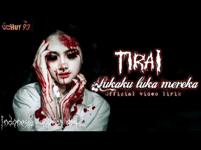 TIRAI - Lukaku luka mereka (gothic metal music video lirik class=