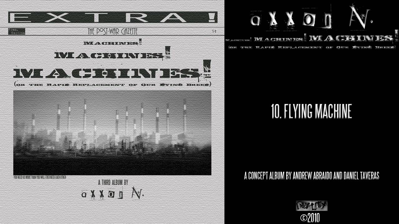 axxon N. - Machines! Machines! MACHINES! - 10 Flying Machine