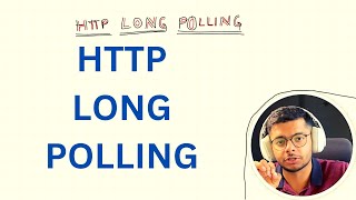 What is Long Polling? || HTTP Long Polling