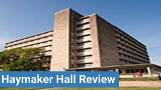 Kansas State University Haymaker Hall Review