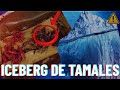 El ICEBERG DEL TAMAL Y SUS SABORES