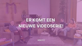 Trailer Nieuwe Videoserie Holybe