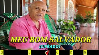Meu Bom Salvador - 497. Harpa Cristã - Cifrado - Carlos José