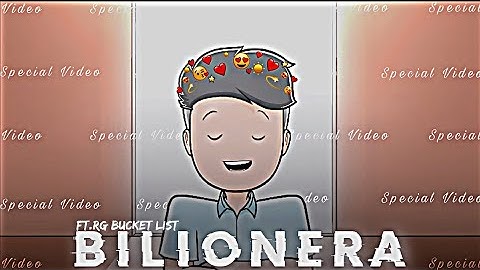 BILONERA ft : R.G Bucket List || R.G Bucket List status || Bilionera song edit ||