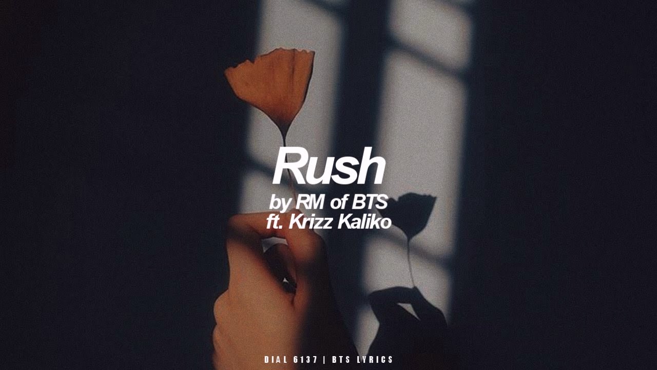 Rush ft. Krizz Kaliko | RM (BTS - 방탄소년단) English Lyrics