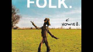 Howie B - Folk - 03 - Musical Mayday (Vocals -- Karmen Wijnberg, Will O'Donovan)