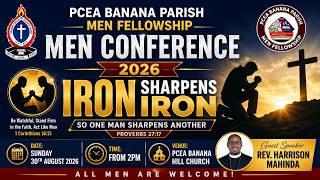 Pcea Banana Parish Mens Conference 2026 Iron Sharpens Iron Rev. Harrison Mahinda