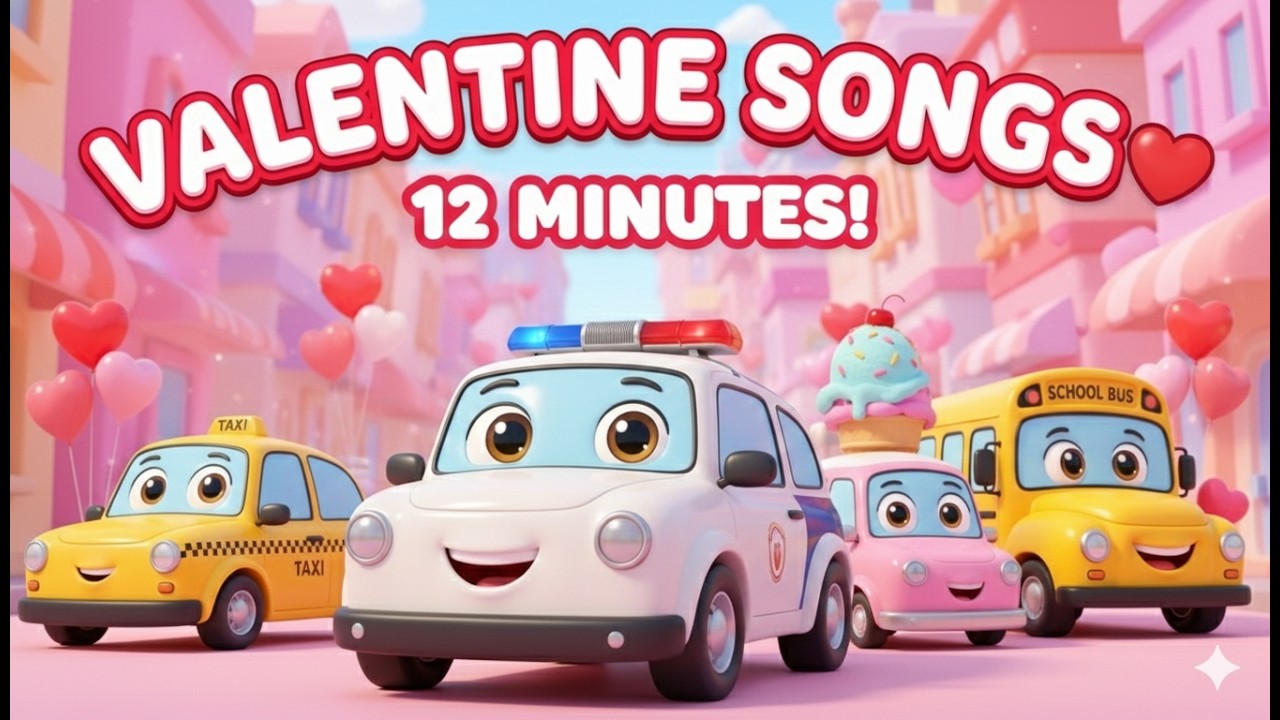Valentine Songs for Kids - 12 Minutes Compilation