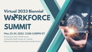 2023 Biennial Workforce Summit Day 2 - Large Group Discussion