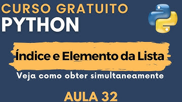 Python: Aula 32 - Obtendo índices e elementos de uma lista como enumerate()