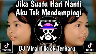 DJ JIKA SUATU HARI NANTI AKU TAK MENDAMPINGI || WASIAT CINTA PUTRI GISELLA FT TRI SUAKA VIRAL TIKTOK