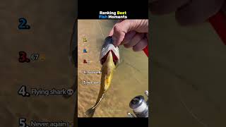 Ranking Best Fish Moments