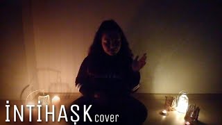 Özge Türkarslan - İNTİHAŞK (Onur Can Özcan Cover) Resimi