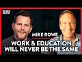 Exposing The Cost Of Putting Safety First & Expensive College | Mike Rowe | LIFESTYLE | Rubin Report