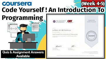 Code Yourself! An Introduction to Programming | Coursera | All Quiz Answers & Assignments|(Week 4-5)