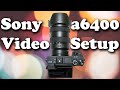 Best Video Settings for Sony a6400