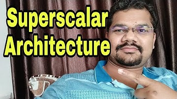 Superscalar Processor | Superscalar Architecture in Computer Architecture | Superscalar Pipeline