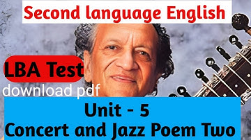 Unit 5.  CONCERT and JAZZ POEM TWO 10th Standard LESSON BASED ASSESSMENT.(LBA) Question paper 