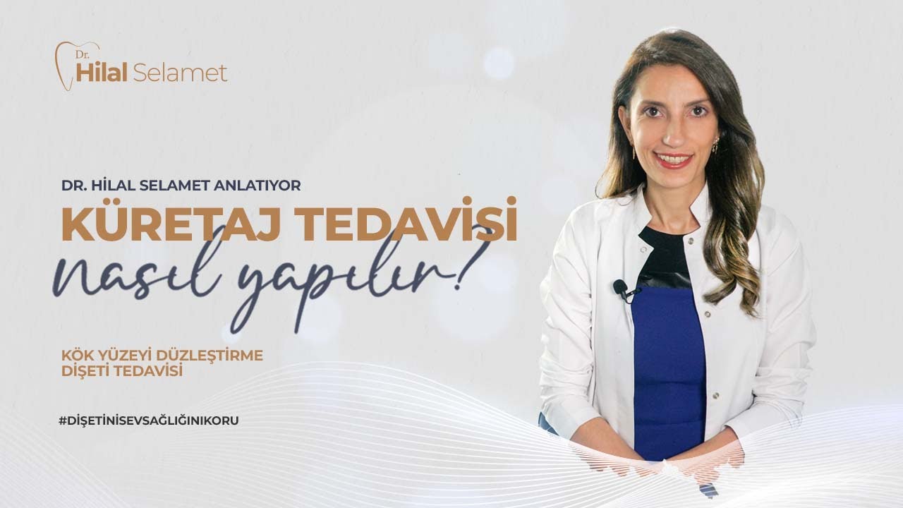 Küretaj Tedavisi Nedir? Nasıl Yapılır? Kök Yüzeyi Düzleştirme İşlemi I Diş eti Tedavisi