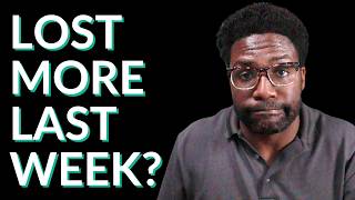 If You Didn't Lose as Much Weight as Last Week...