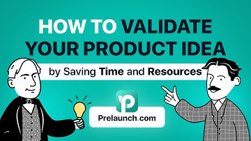 How to Validate Your Product Idea and Avoid Failures