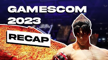 Gamescom 2023 RECAP