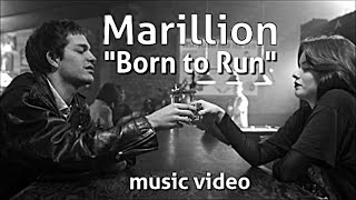 MARILLION &quot;Born To Run&quot; music video (w/lyrics &amp; filmed visuals.) Bluesy track from &quot;Radiation 2013&quot;