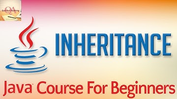 Learn Java Tutorial for Beginners, Part 26: Inheritance