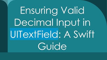 Ensuring Valid Decimal Input in UITextField: A Swift Guide