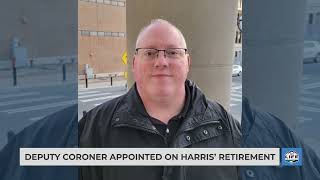 Deputy coroner appointed on Harris’ retirement