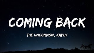 The Uncommon, Kaphy - Coming Back (Lyrics)