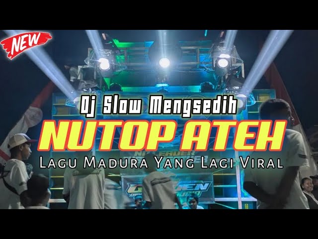 DJ NUTOP ATEH Lagu Madura Yang Lagi Viral || DJ LAGU MADURA class=