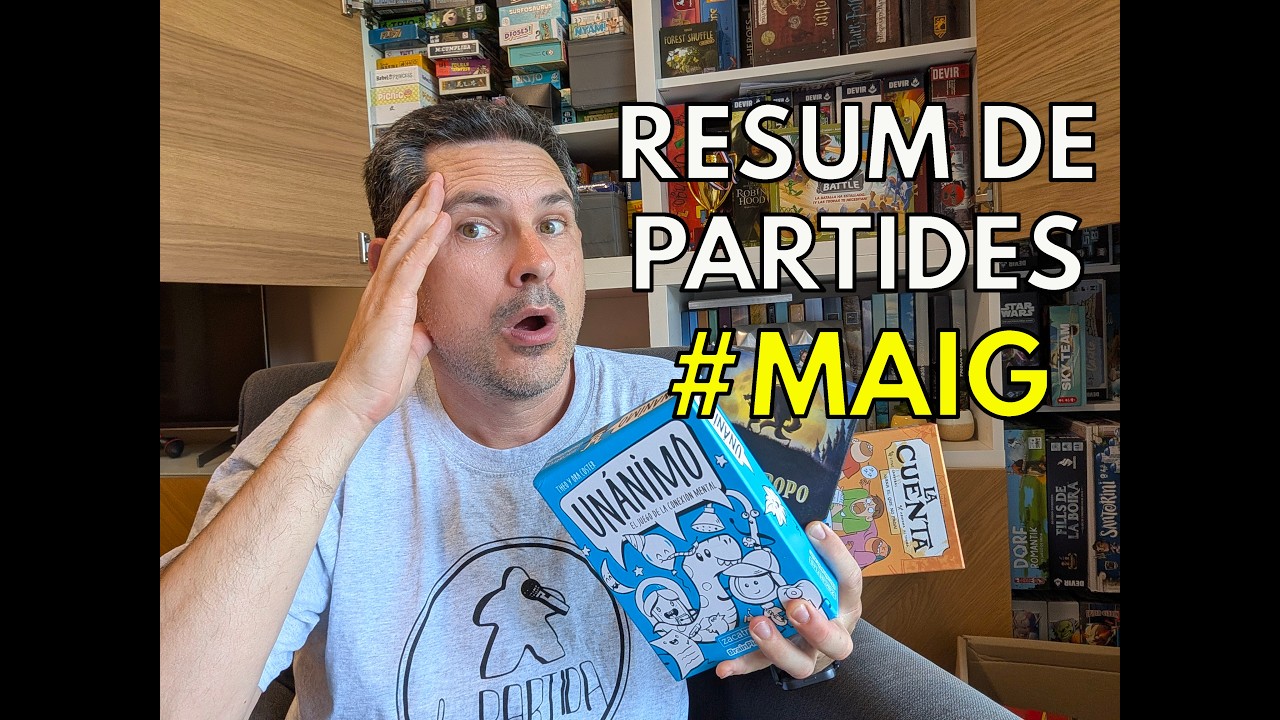 PARTIDES DE MAIG 2026 - RESUM LÚDIC