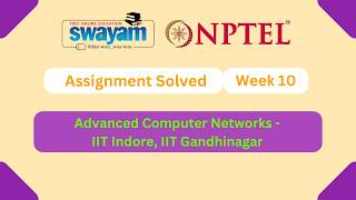 Advanced Computer Networks Week 10 || NPTEL ANSWERS 2026 #nptel #nptel2026 || NPTEL 2026 #myswayam