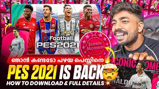 PES 2021 IS BACK 🤯 || HOW TO DOWNLOAD FULL DETAILS 😱🔥 || ആ പഴയ കാലത്തിലേക്ക് 🥹🫂.